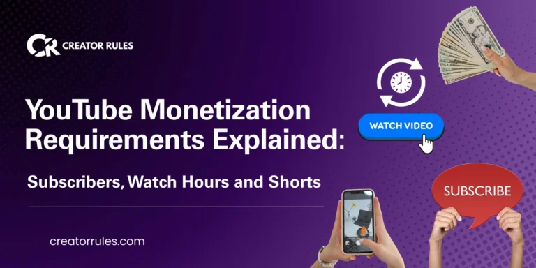 YouTube monetization requirements: subscribers, watch hours and Shorts views explained