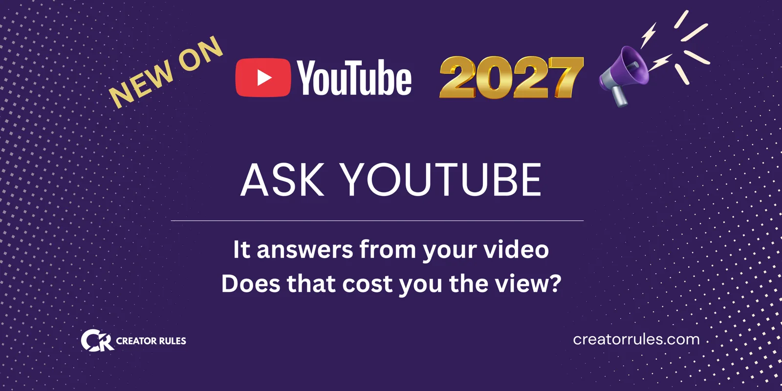 Ask YouTube feature and what it means for creator watch time